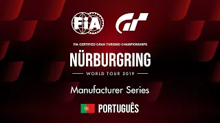 [Português] World Tour 2019 - Nürburgring | Manufacturer Series