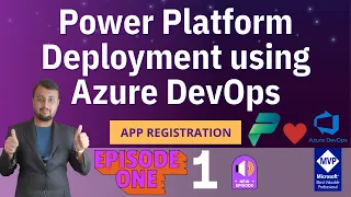 Power Platform Deployment using Azure DevOps - Episode 01 | Prerequisites and App Registration