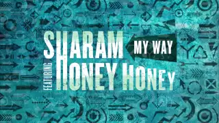 Sharam - My Way (Feat. Honey Honey)