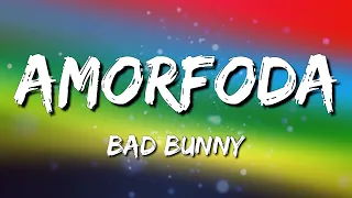 Amorfoda – Bad Bunny (LetraLyrics)