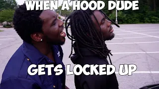 WHEN A HOOD DUDE GOES TO JAIL!