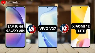SAMSUNG GALAXY A54 VS VIVO V27 VS XIAOMI 12 LITE - #comparepoint  - hp cocok buat game