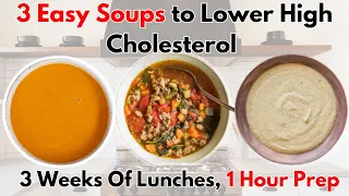 How I Cook 3 Low Cholesterol Soup Recipes in 1 HOUR (with Recipes!)