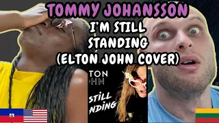 REACTION TO TOMMY JOHANSSON - I'M STILL STANDING (Elton John Cover) | FIRST TIME HEARING