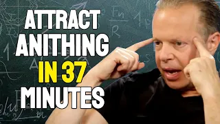 Attract ANYTHING In 37 Minutes | Rewire Yourself For SUCCESS - Joe Dispenza