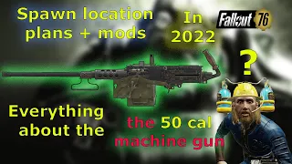 Fallout 76 The 50 Cal spawn location+plan+mods 2022 (NEW)