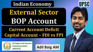 BOP Account - External Sector | CAD, FDI vs FPI | Indian Economy | UPSC Prelims | Adil Baig