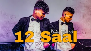 12 Saal | Bilal Saeed | Twelve | Dance Cover | Choreography By | Aahil Khan