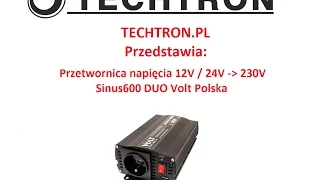 TECHTRON.PL Przedstawia: Przetwornica napięcia Sinus600 DUO Volt Polska