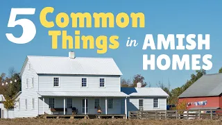 5 Common Things in Amish Homes
