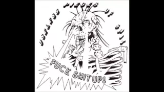 useless pieces of shit- fuck shit up! ep