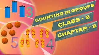 Class 2 chapter 2 maths CBSE NCERT | class 2 counting in groups