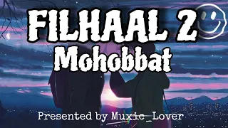 Mohobbat (Filhaal 2)Full Lo-Fi Song ||B Praak|| Janni || [Slowed+reverb] || muxic_lover ||