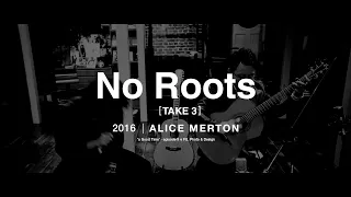 No Roots [Take 3] - Alice Merton Cover | "a Good Time" - episode II @ FU. Photo & Design