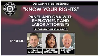 DEI Presents ""KNOW YOUR RIGHTS"" Panel & Q&A with Employment and Labor Attorneys