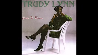 Trudy Lynn Come to Mama