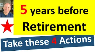 4 actions I would take 5 years prior to retirement. Am I on track? Can I retire? Retirement planning