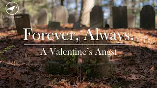 [M4F] Forever, Always. (A Valentine's Angst) (Dead Listener) (Graveside) (Emotional)