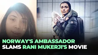 Norwegian Ambassador Dubs Rani Mukerji's Mrs Chatterjee Vs Norway 'False & Inaccurate'