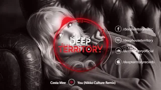 Costa Mee - You (Nikko Culture Remix)
