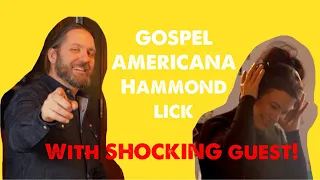 Gospel Americana Hammond Lick w Shocking Special Guest!!