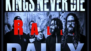 Kings Never Die - "Rally" ( Lyric Video )