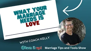 What your marriage needs is - Love! Here's how