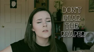 Don't Fear The Reaper - Blue Oyster Cult (Cover)  by Kaeli Fletcher