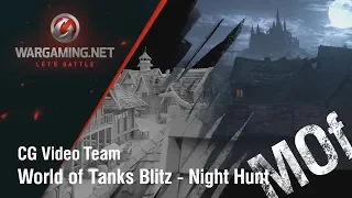 World of Tanks Blitz - Night Hunt (Making Of)