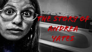 The Story of Andrea Yates