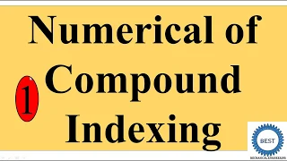 Numerical of Compound Indexing Steps for Compound Indexing