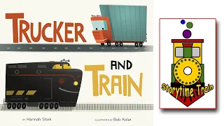 Trucker and Train | Kids Books