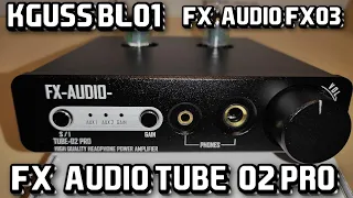 FX-Audio Tube-02 Pro + цап FX-Audio FX03 + KGUSS BL01 декодер - Ламповый  сетапчик