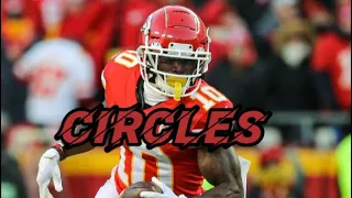 Tyreek Hill | “Circles” | Chiefs Highlights NFL Mix ||