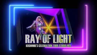 Madonna - Ray of Light [Kosmmik CELEBRATION TOUR Studio Mix]