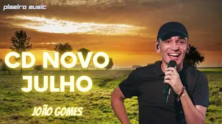 JOÃO GOMES CD NOVO 2022 (REPERTÓRIO JULHO 2022) - MÚSICAS NOVAS 2022 - FORRÓ PISEIRO ATUALIZADO 2022