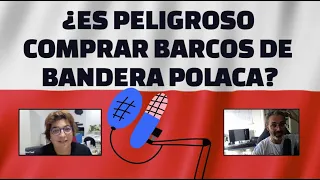 ¿Comprar barcos de bandera polaca es para locos?