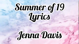 Summer Of 19 -Jenna Davis **Lyrics**