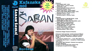 Saban Saulic - Kafanska noc - (Audio 1985) - CEO ALBUM