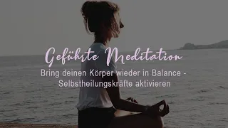 Geführte Meditation : Gesundheit - Selbstheilung fördern