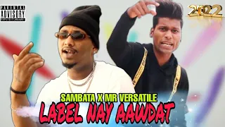 LABEL NAY AAWDAT SAMBATA X MR VERSATILE X nick l x yg ( PUNE HIP HOP )