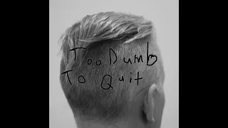 Bass Logic from "Too Dumb to Quit"