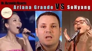 Voice Teacher and Opera Stage Director reacts & analyzes Ariana Grande vs SoHyang Singing same songs