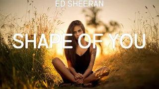 Ed Sheeran ~ Shape of You # lyrics # The Chainsmokers & Coldplay, James Arthur, Robin Schulz