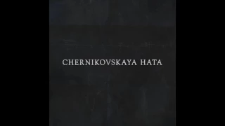 Chernikovskaya Hata – Poslednyaya Osen