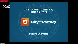 Downey City Council Meetings - 6/28/2022