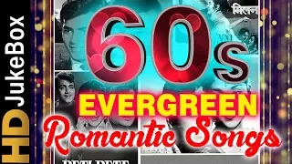 60’s Evergreen Romantic Songs | Old Hindi Love Songs Jukebox | Classic Hindi Songs