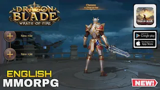 DRAGON BLADE WRATH OF FIRE GAMEPLAY NEW MMORPG FOR ANDROID/iOS 2023 ( BETA )