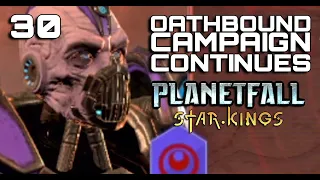 STAR KINGS DLC - Age of Wonders: PLANETFALL Oathbound Campaign Part #30 (Roleplay)