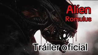 Alíen: Romulus (2024) Tráiler oficial sub Español.